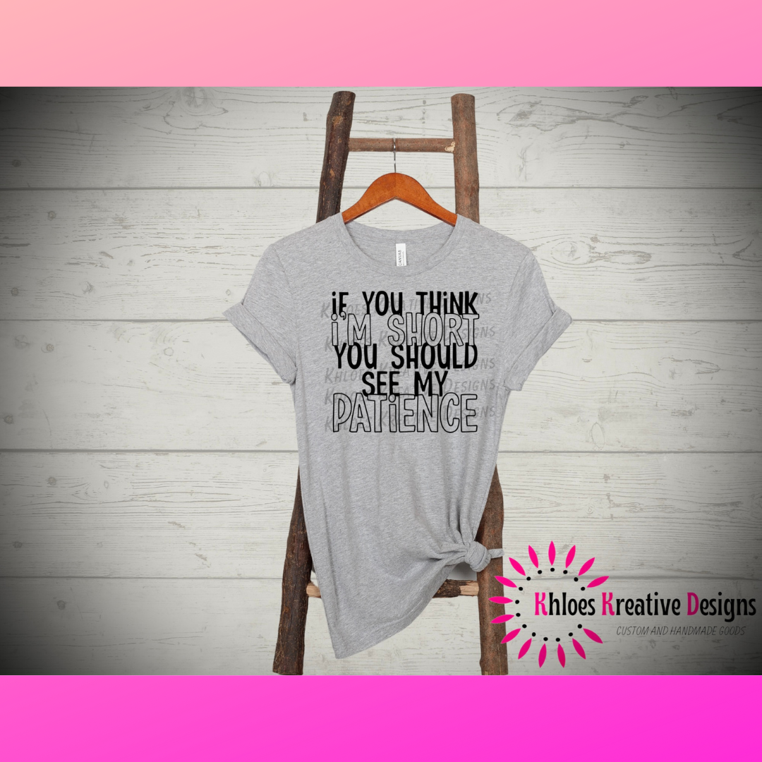 Women’s T-Shirt - If you think I’m short