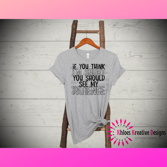 Women’s T-Shirt - If you think I’m short