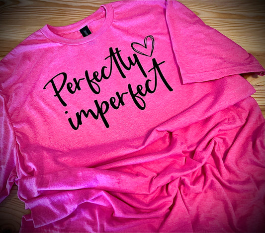 Perfectly Imperfect - T-Shirt