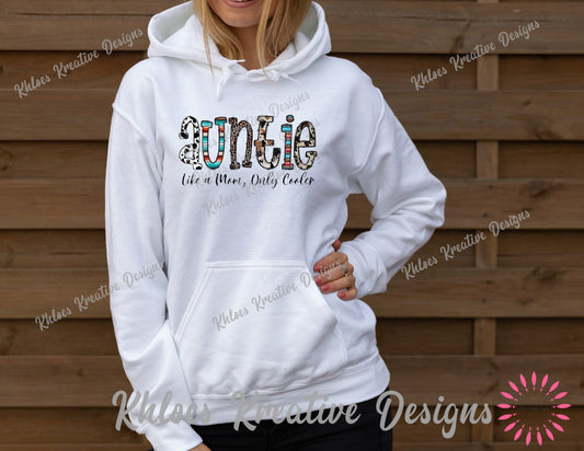Auntie Like A Mom Only Cooler - Women’s Hoodie